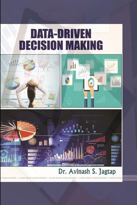 Knjiga Data-Driven Decision Making Dr. Avinash S. Jagtap