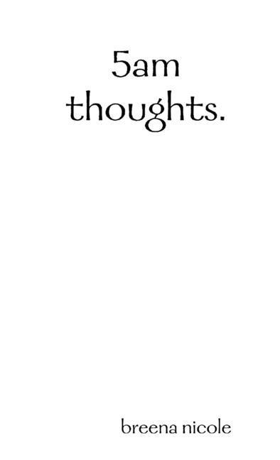 Knjiga 5am thoughts. breena nicole