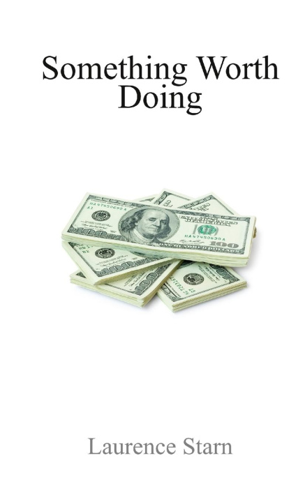 Knjiga Something Worth Doing Laurence Starn