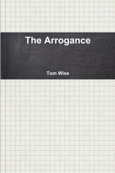 Knjiga The Arrogance Tom Wise