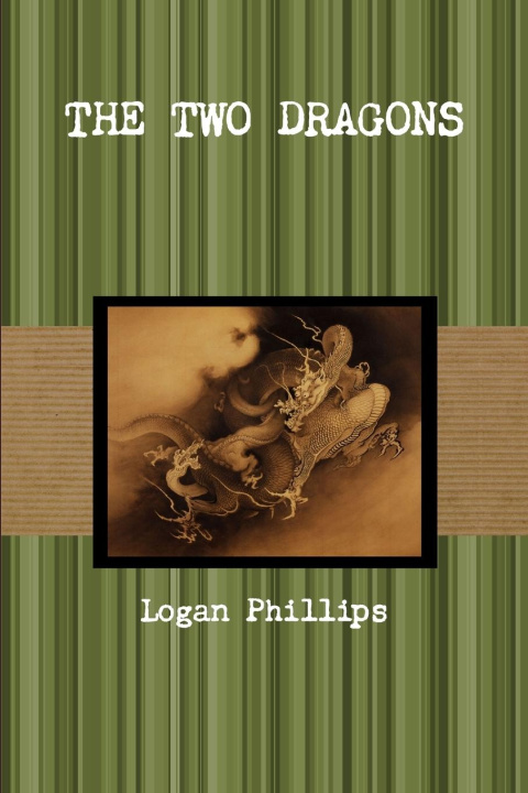 Knjiga The Two Dragons Logan Phillips