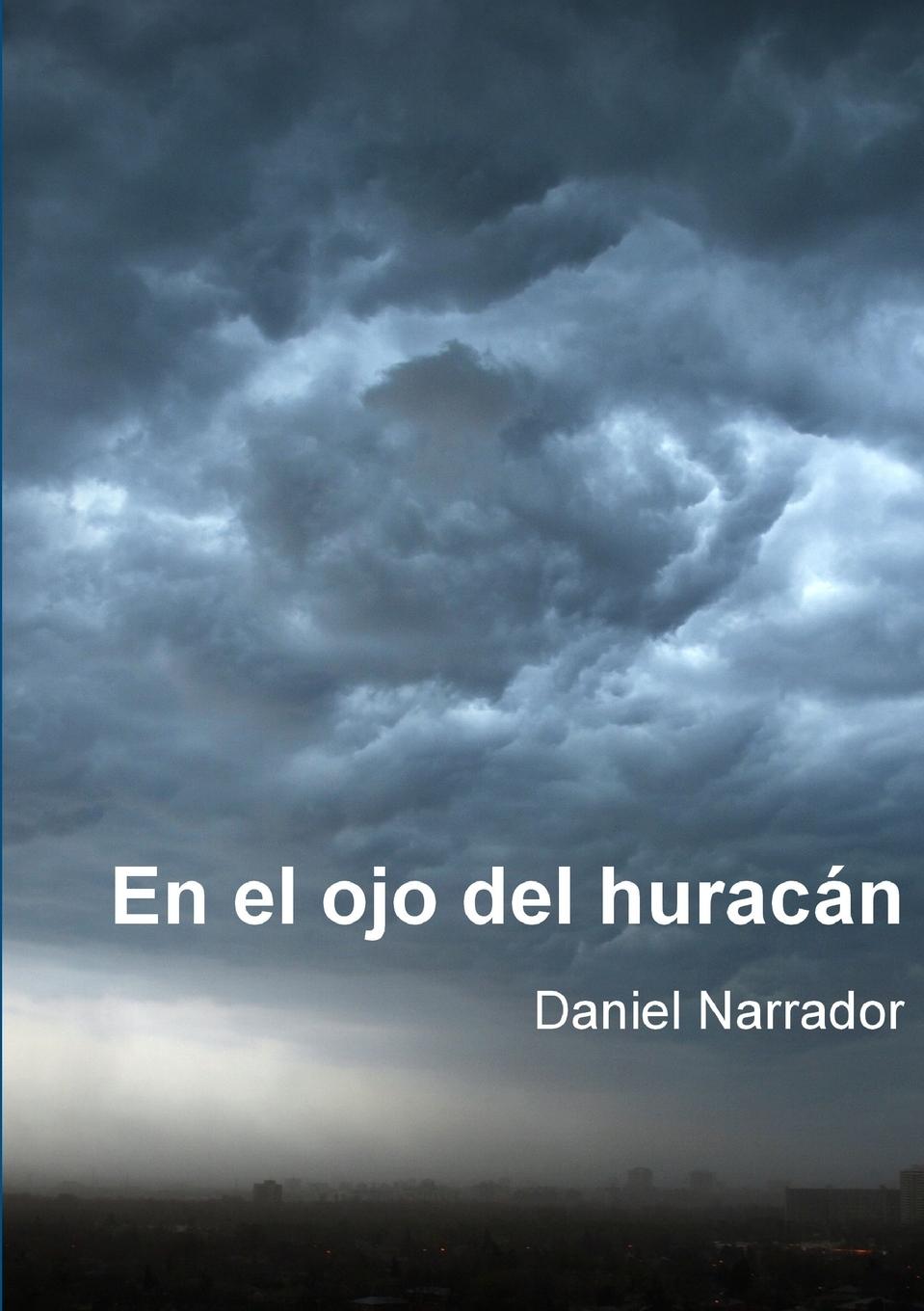 Knjiga En el ojo del huracán Daniel Narrador