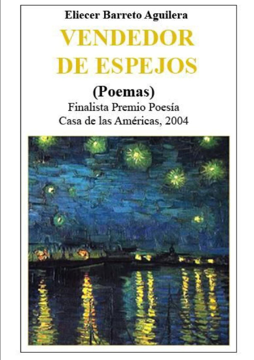Knjiga Vendedor de espejos Eliecer Barreto Aguilera