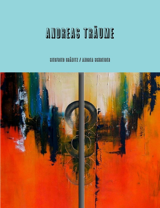 Knjiga Andreas Träume Andrea Schreiber