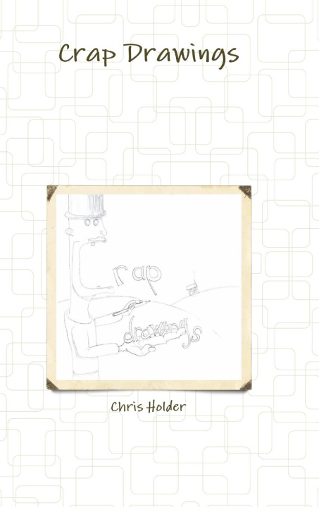 Knjiga Crap Drawings Chris Holder