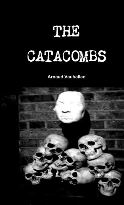 Knjiga The Catacombs Arnaud Vauhallan