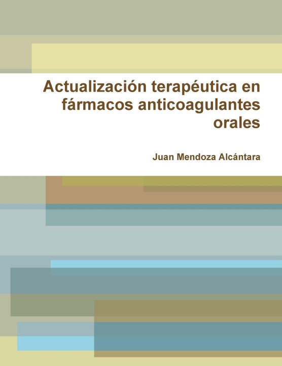 Könyv Actualización terapéutica en fármacos anticoagulantes orales 
