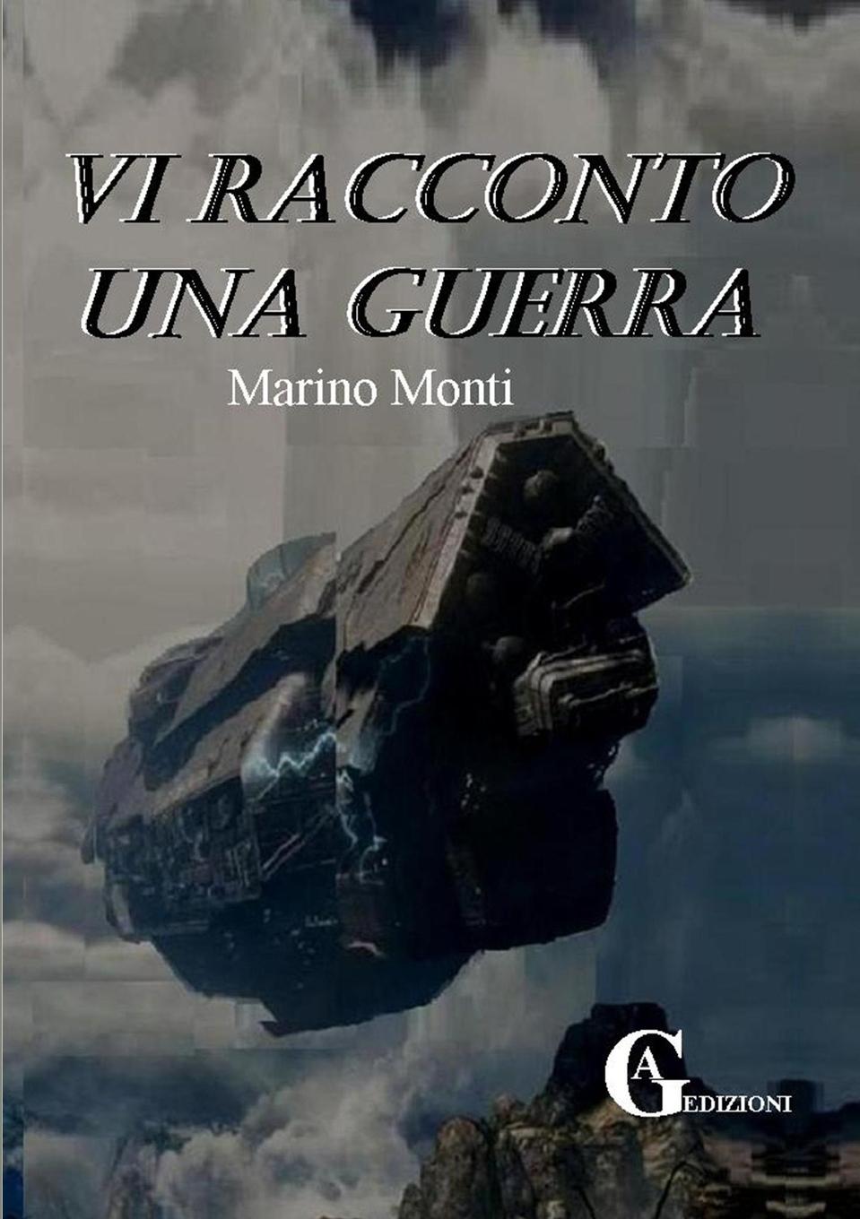 Knjiga Vi racconto una guerra Marino Monti