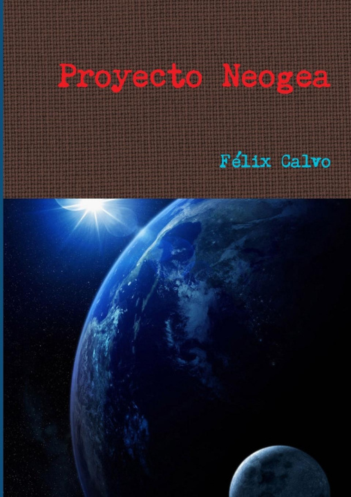 Knjiga Proyecto Neogea Félix Calvo