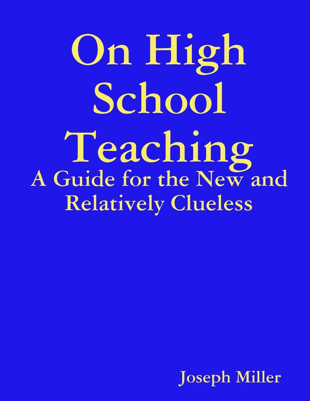 Book On High School Teaching Joseph Miller