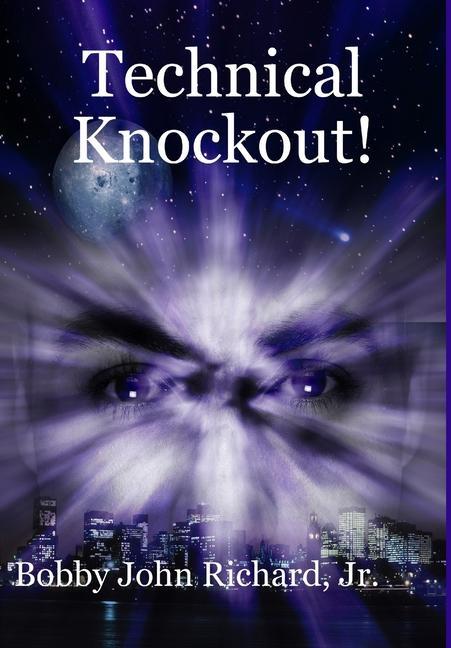 Knjiga Technical Knockout! Jr. Bobby John Richard
