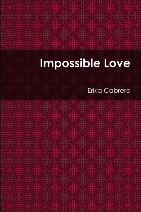 Knjiga Impossible Love Erika Cabrera