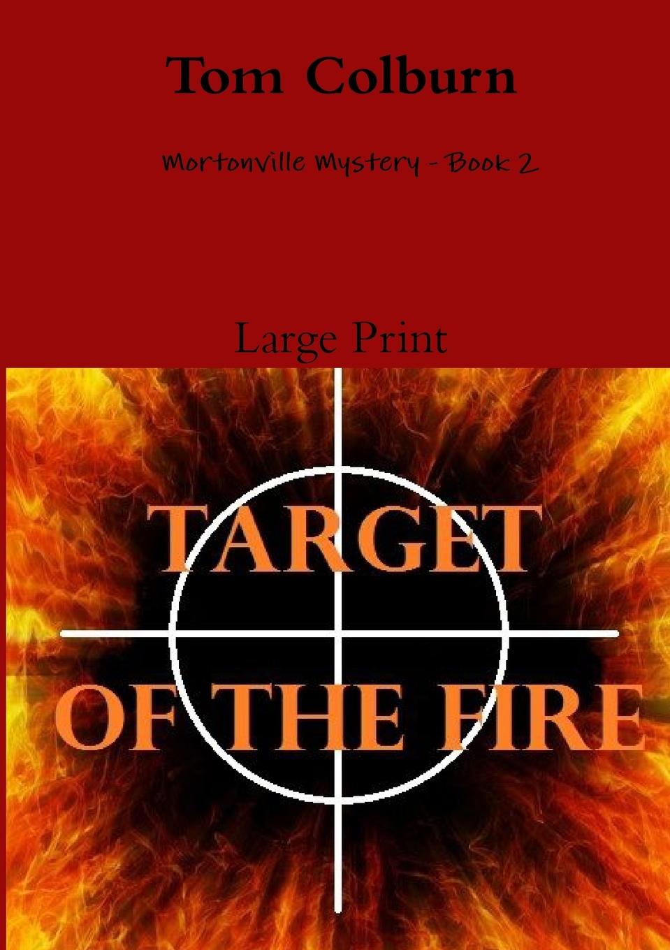 Knjiga Target of the Fire Large Print Tom Colburn