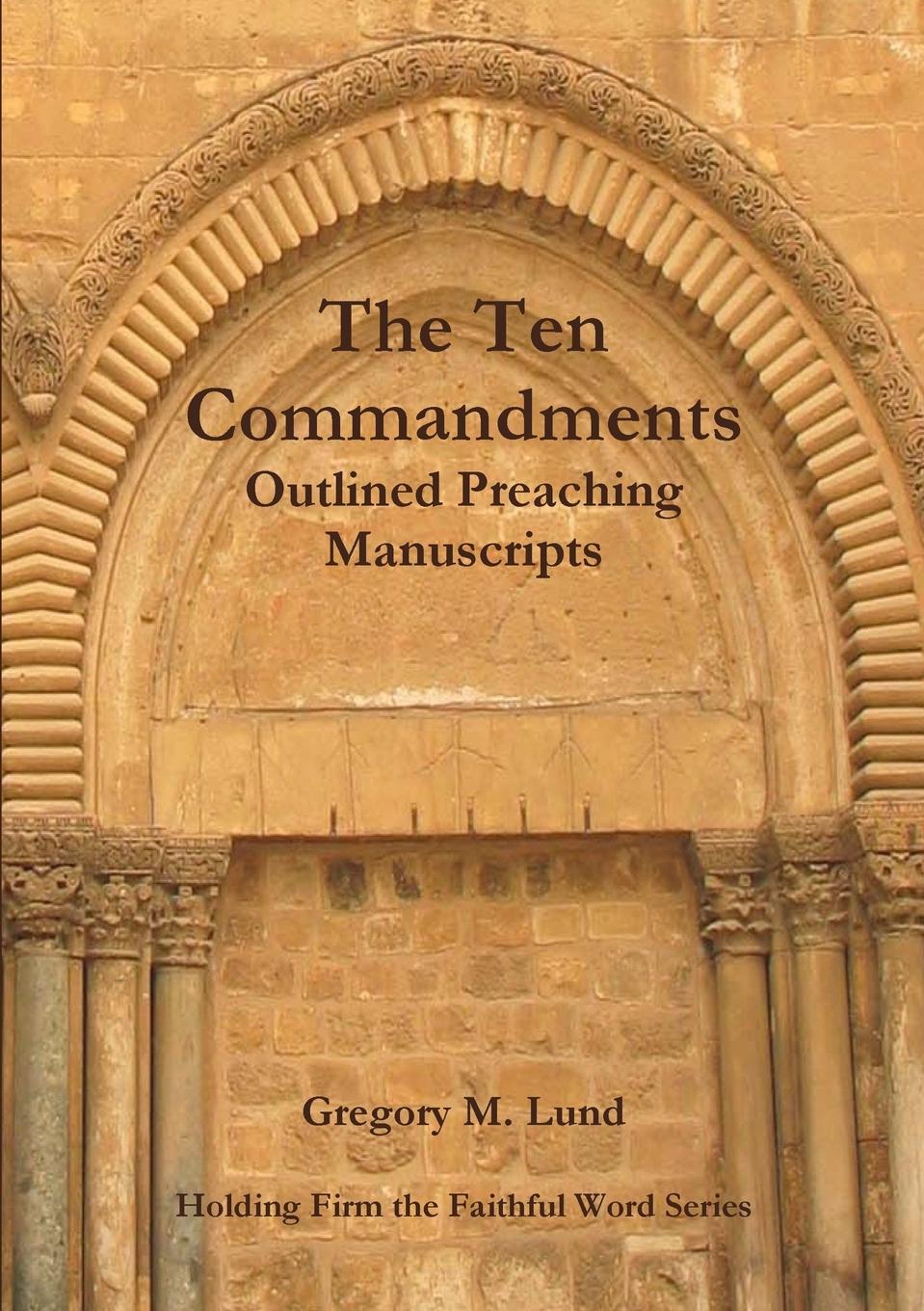 Könyv The Ten Commandments Outlined Preaching Manuscripts 