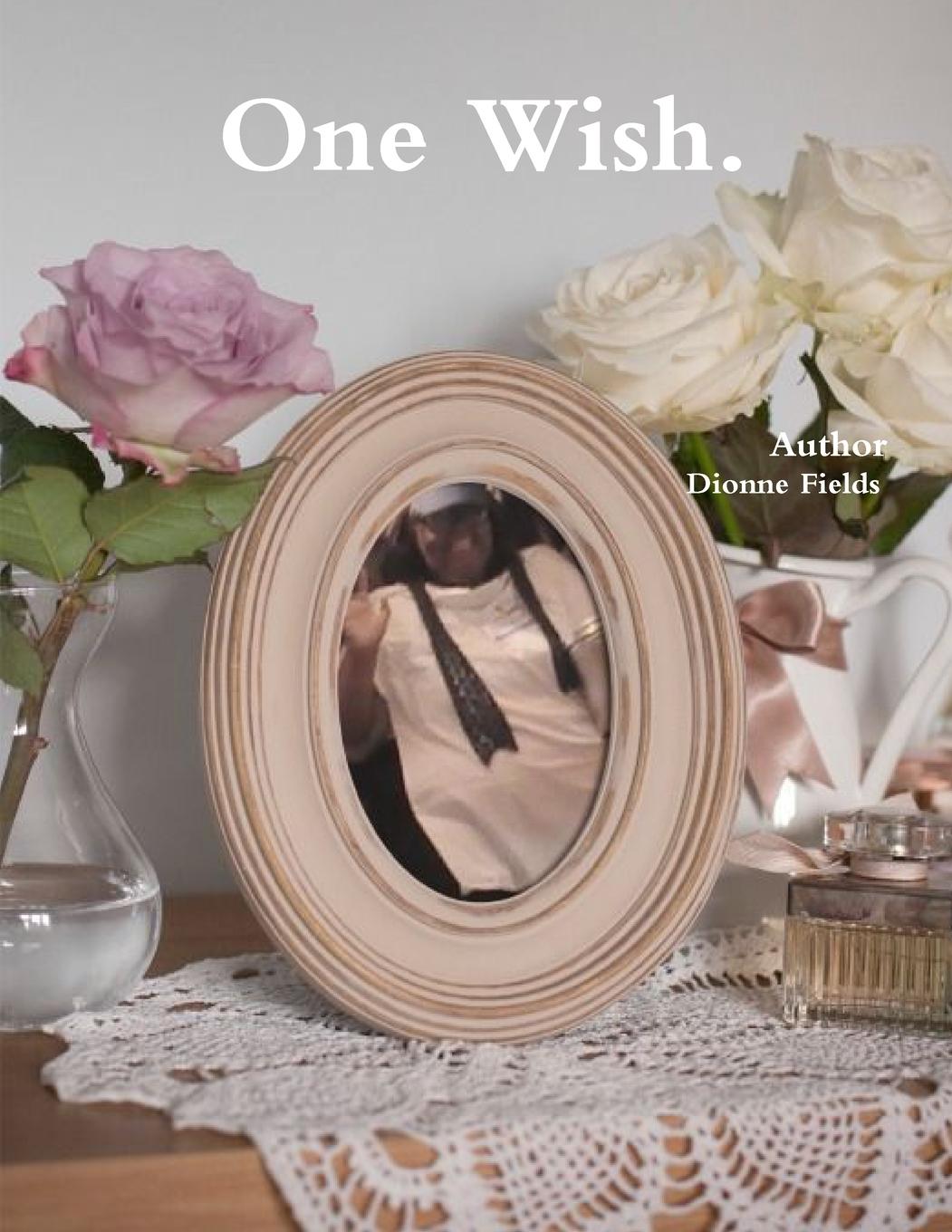 Knjiga One Wish. Dionne Fields