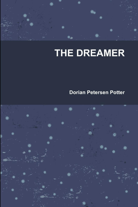 Knjiga THE DREAMER Dorian Petersen Potter