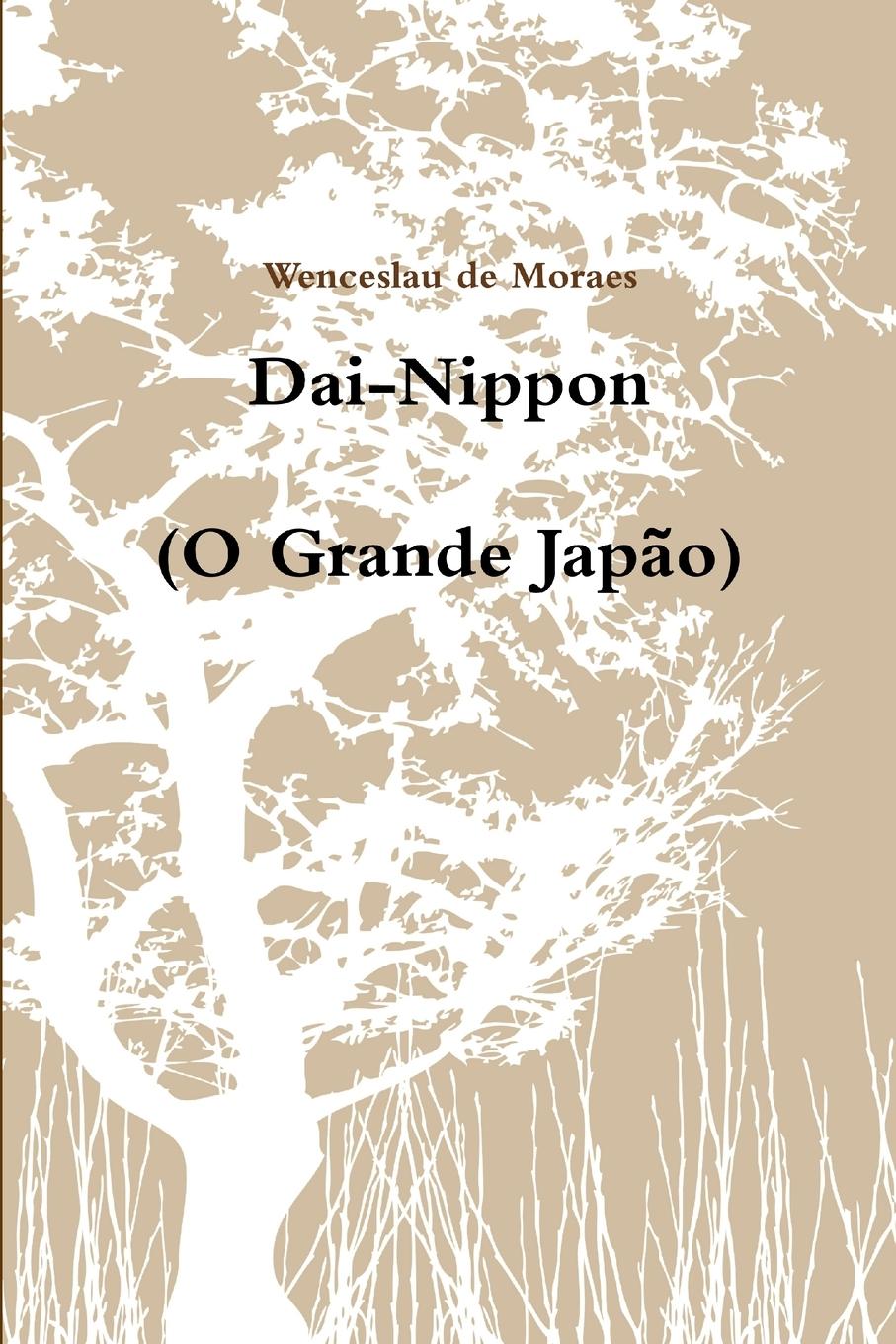 Knjiga Dai-Nippon (O Grande Jap?o) Wenceslau de Moraes