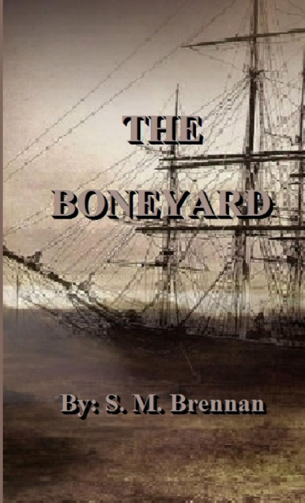 Carte THE BONEYARD S. M. Brennan