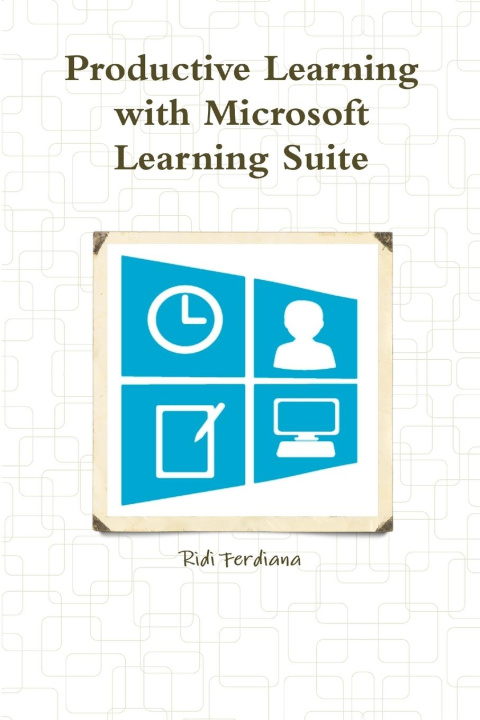 Knjiga Productive Learning with Microsoft Learning Suite Ridi Ferdiana