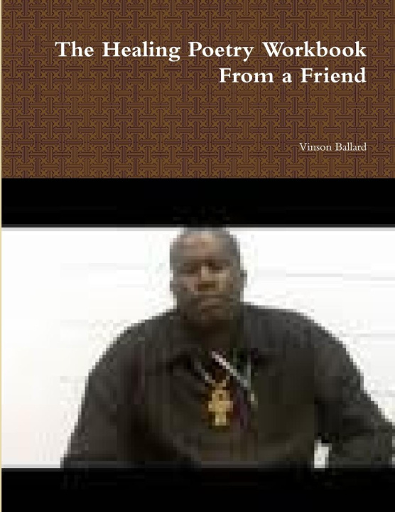 Buch The Healing Poetry Workbook From a Friend Vinson Ballard