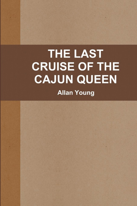 Buch THE LAST CRUISE OF THE CAJUN QUEEN Allan Young