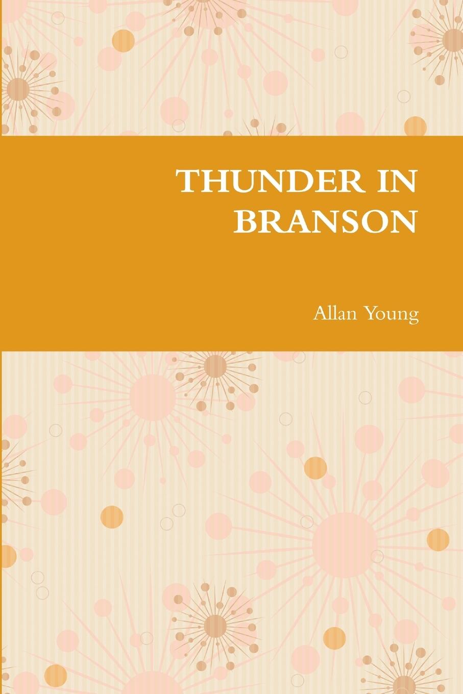 Boek THUNDER IN BRANSON Allan Young