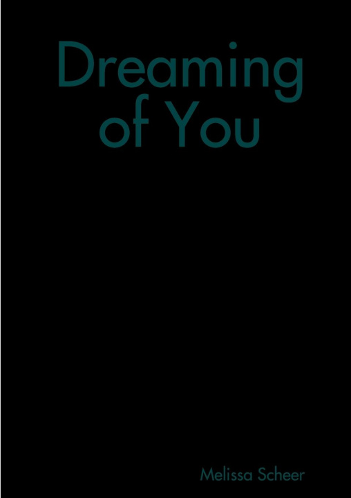 Knjiga Dreaming of You Melissa Scheer