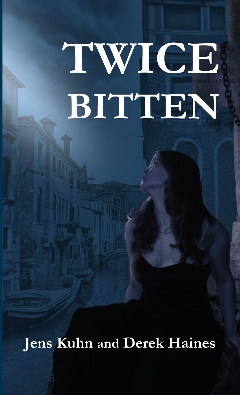 Knjiga Twice Bitten Derek Haines