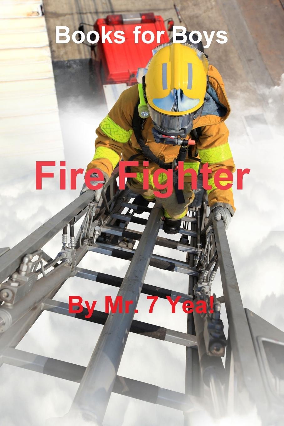 Knjiga Fire Fighter Mr. 7 Yea!
