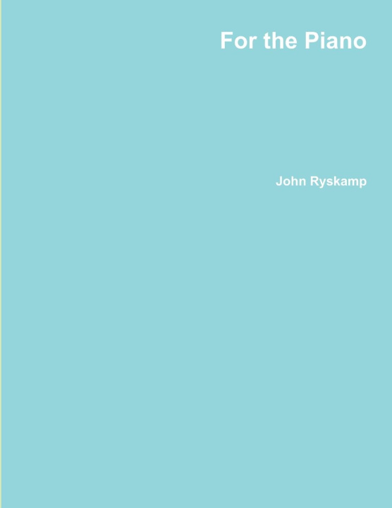 Knjiga For the Piano John Ryskamp