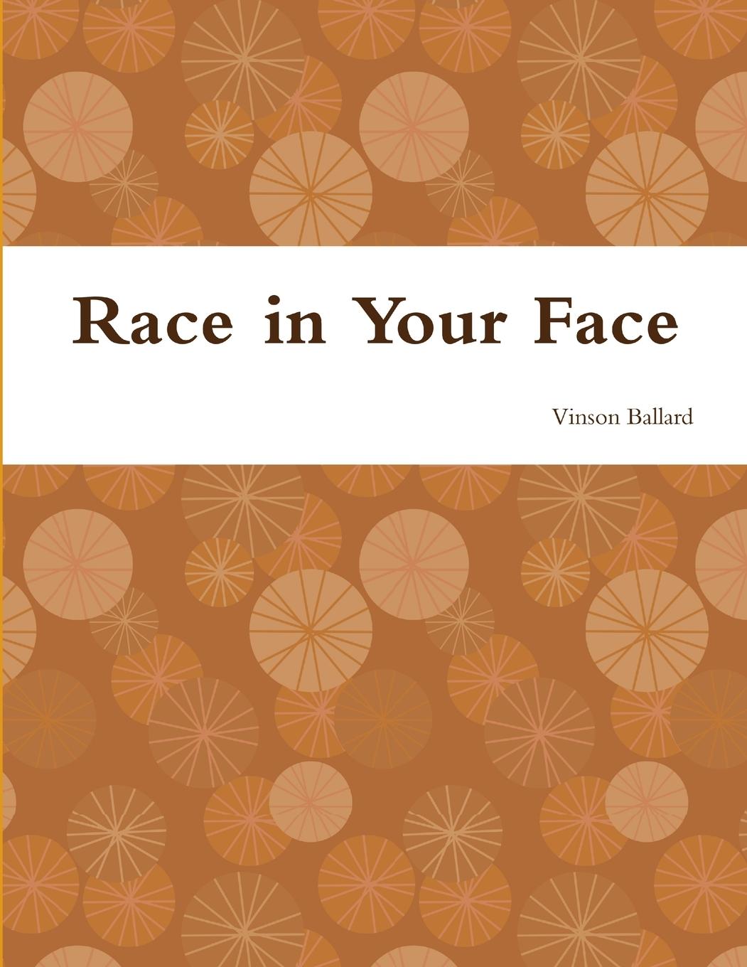 Livre Race in Your Face Vinson Ballard