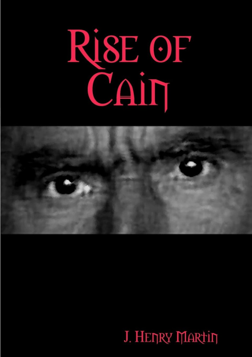 Knjiga Rise of Cain J. Henry Martin
