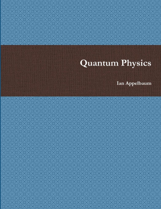 Knjiga Quantum Physics Ian Appelbaum