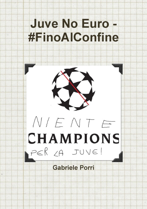 Kniha Juve No Euro - #FinoAlConfine 