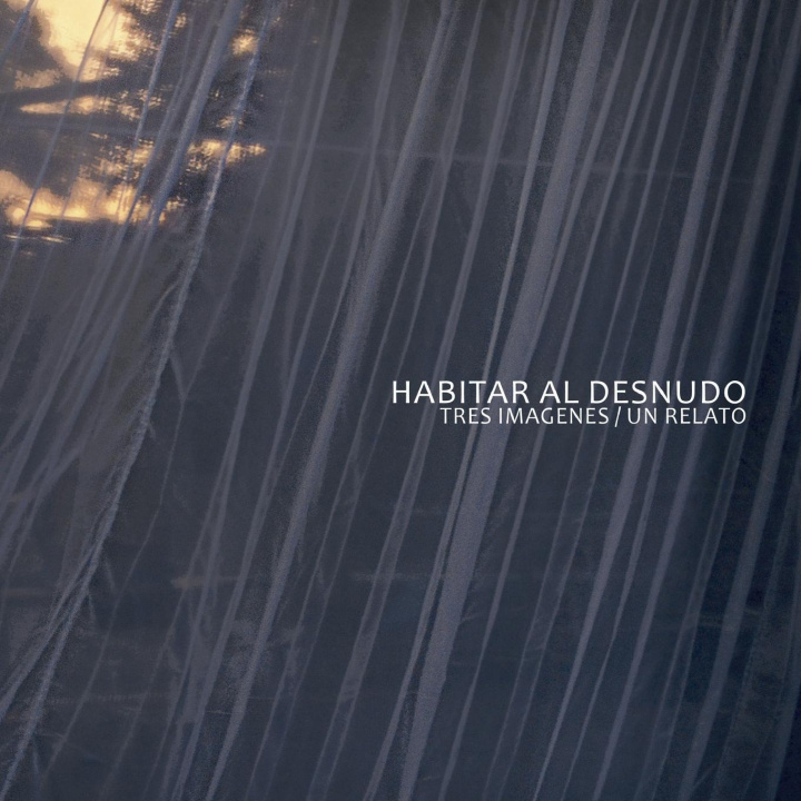 Knjiga habitar al desnudo Marcelo Ojeda Gonzalez