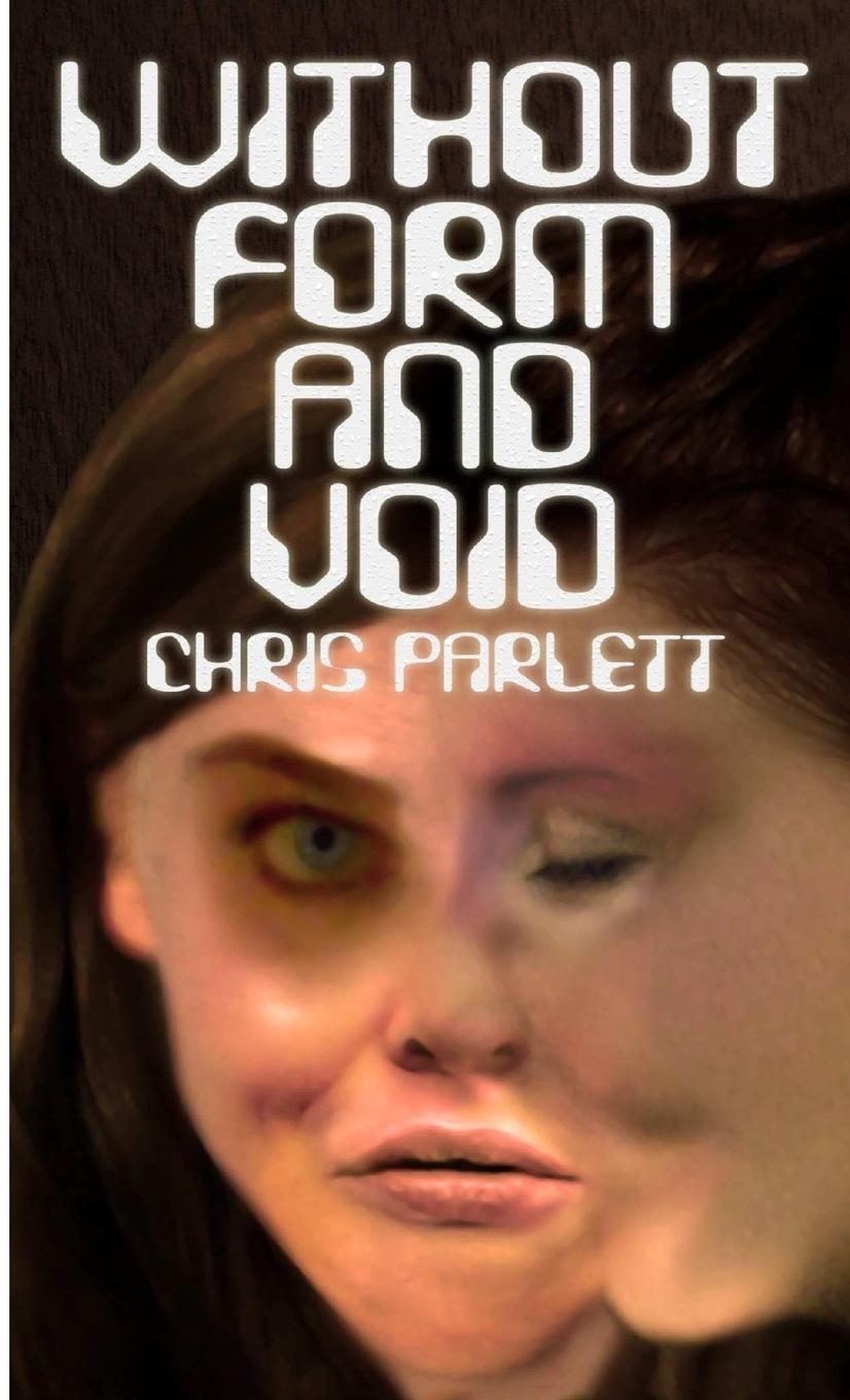 Knjiga Without Form and Void Chris Parlett