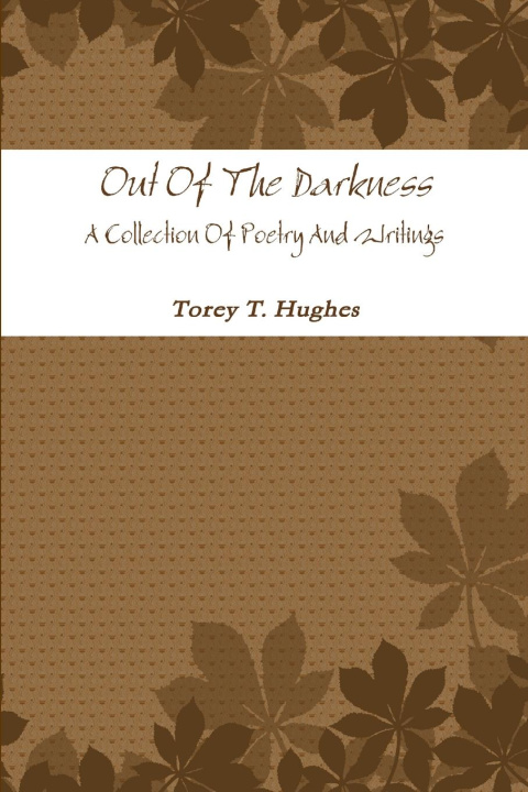 Knjiga Out Of The Darkness Torey T Hughes