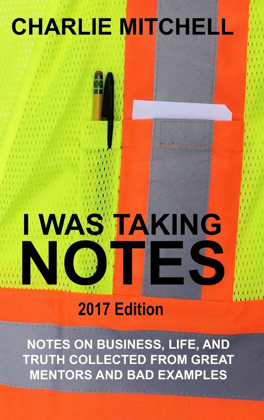 Book I Was Taking Notes - 2017 Edition Charlie Mitchell