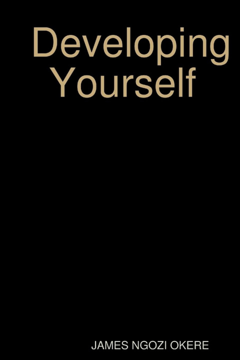 Knjiga Developing Yourself JAMES NGOZI OKERE