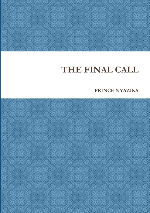 Knjiga THE FINAL CALL PRINCE NYAZIKA
