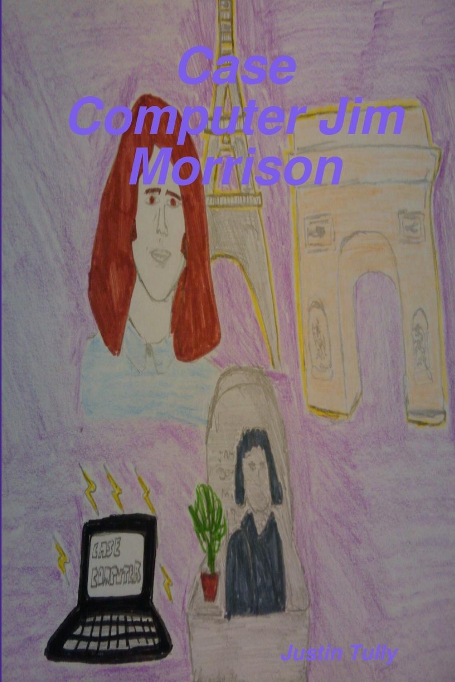 Knjiga Case Computer Jim Morrison Justin Tully
