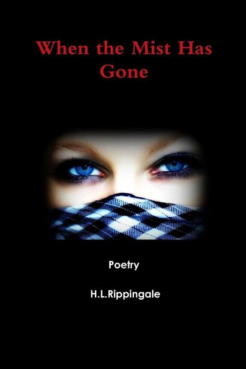 Knjiga When the Mist Has Gone Miss Hayley Lorraine Rippingale