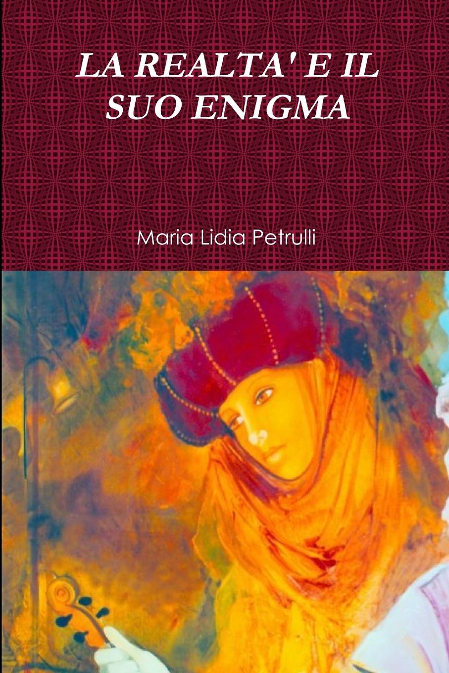 Buch LA REALTA' E IL SUO ENIGMA Maria Lidia Petrulli