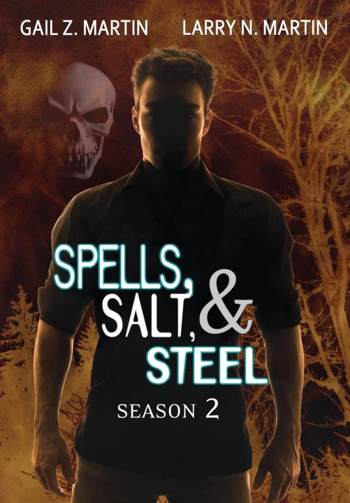Knjiga Spells, Salt, & Steel Season Two Larry N. Martin