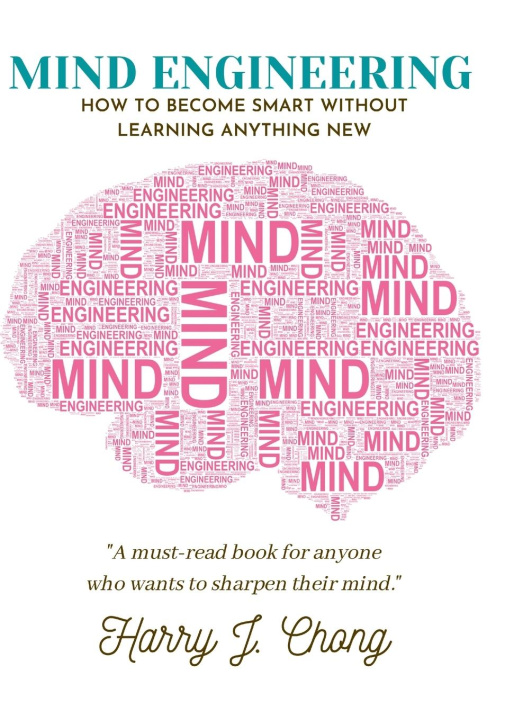 Knjiga Mind Engineering Harry Chong