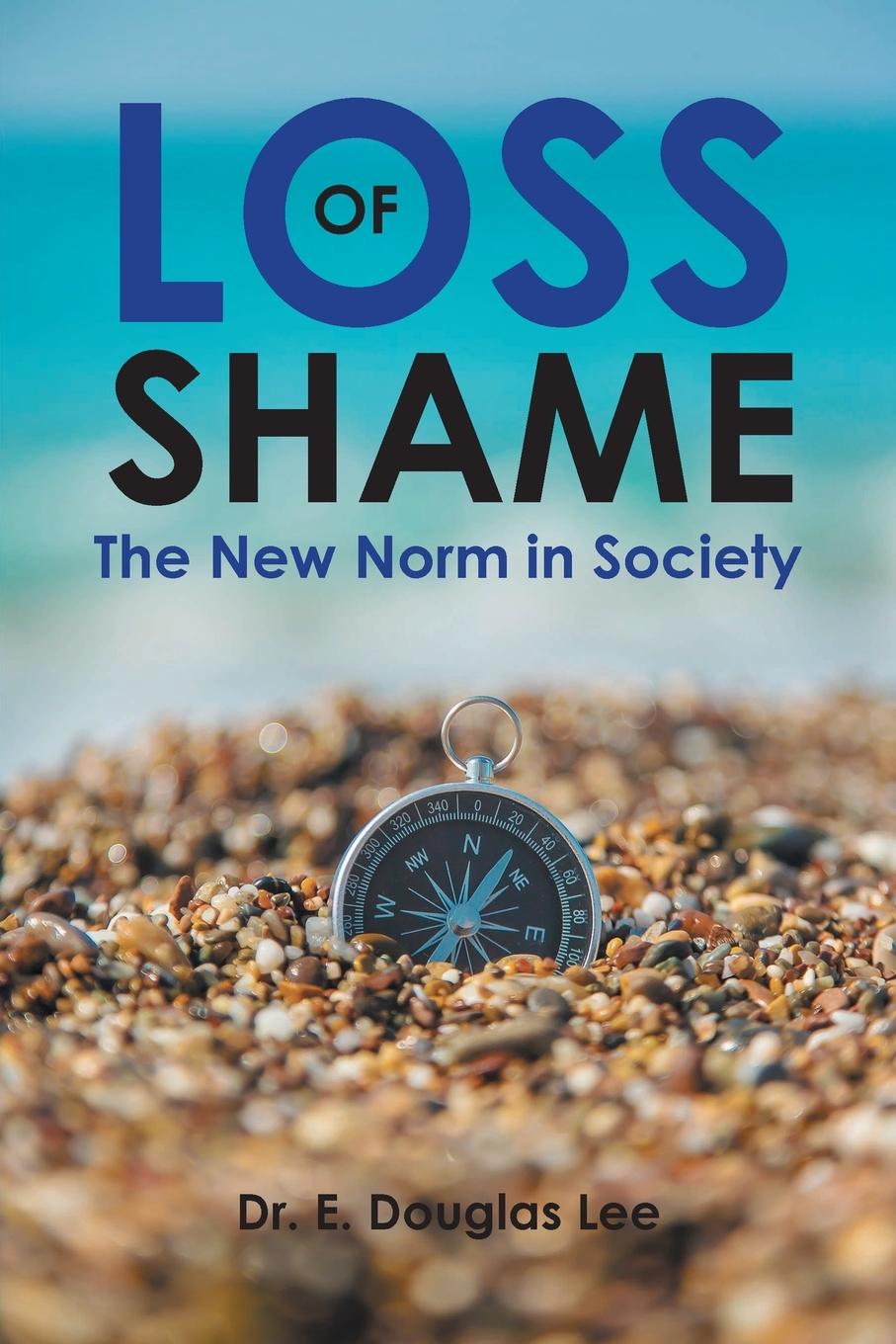 Knjiga Loss of Shame Dr. E. Douglas Lee