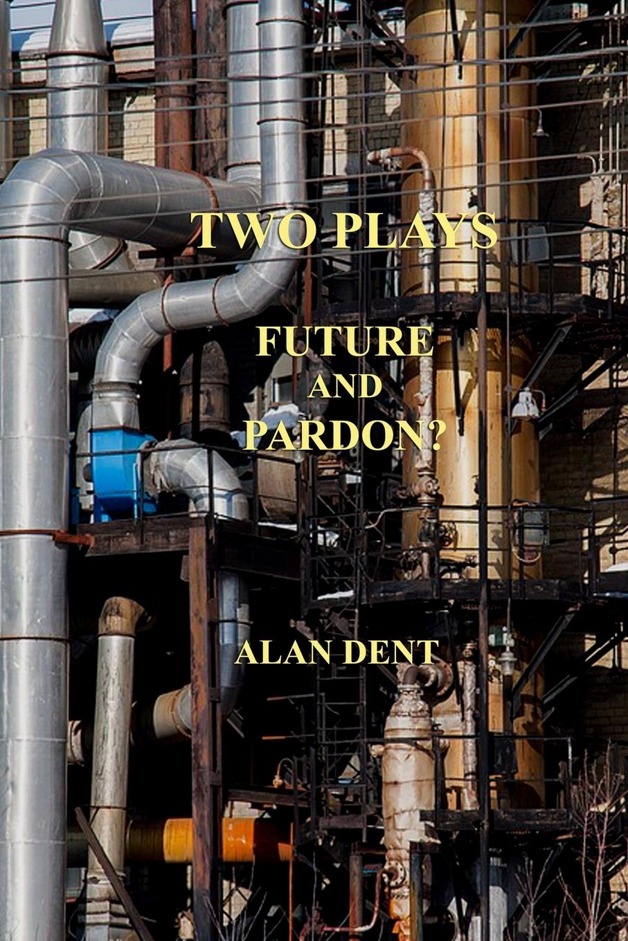 Book TWO PLAYS Alan Dent