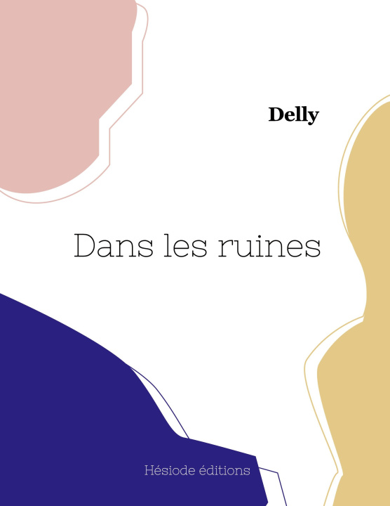 Knjiga Dans les ruines Delly