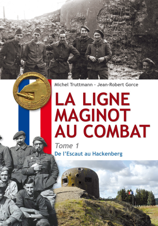 Kniha La ligne Maginot au Combat - Tome 1 Truttmann
