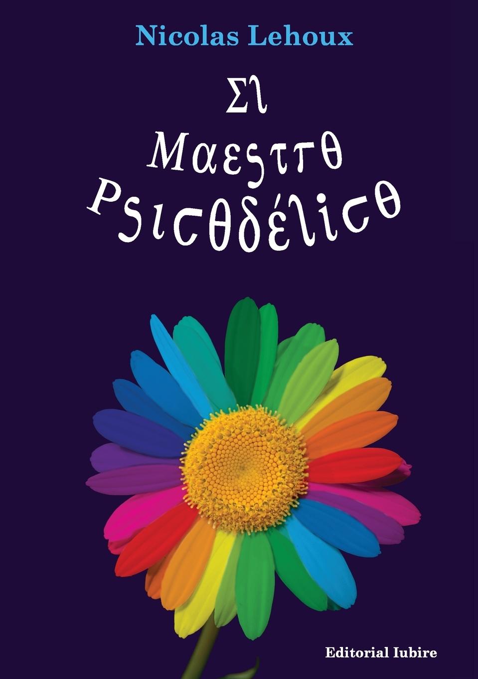 Knjiga El Maestro Psicodélico Nicolas Lehoux